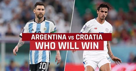 argentina vs croatia result|Argentina vs Croatia live score, H2H and lineups.